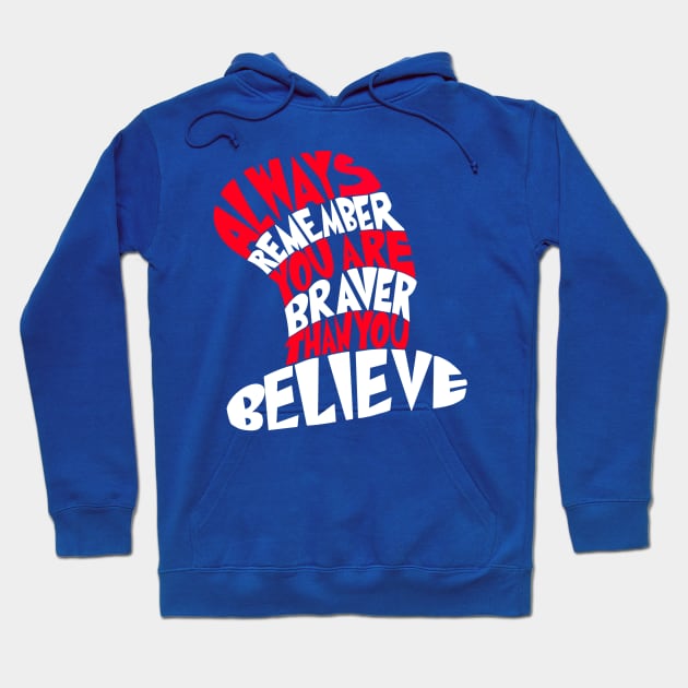 Braver Than You Believe Hoodie by joefixit2